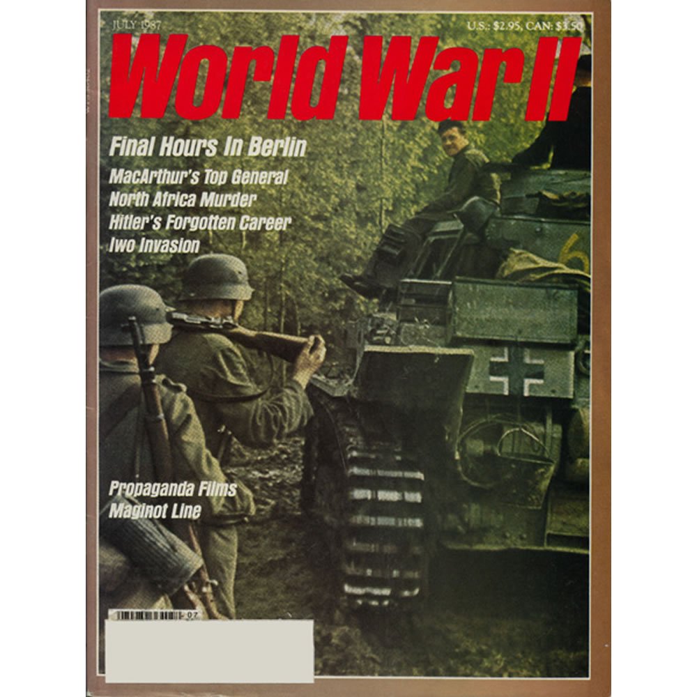 World War II Magazine, July 1987 Vol. 2 No. 2